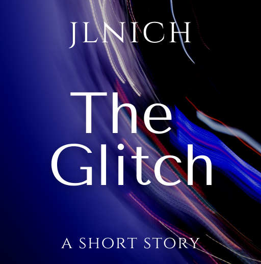 JL Nich e-Content cover image for short story The Glitch