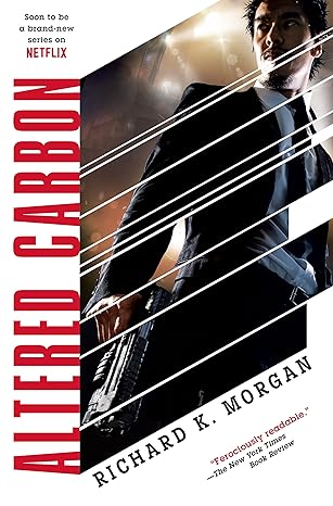 JLNICH blog beats article, Bionics & Beyond: SFF Stories That Celebrate the Cybernetic Frontier. Book cover image for Altered Carbon by Richard K. Morgan