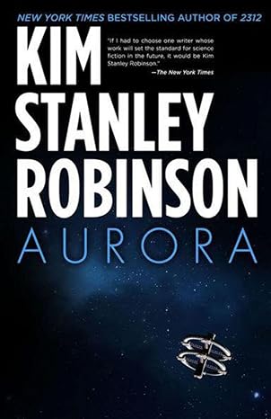 JL NICH blog beats article, Epic Echoes: Hot Topics Shaping SFF Today. Book cover image of Aurora by Kim Stanley Robinson