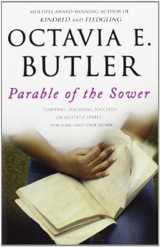 Parable of the Sower by Octavia E. Butler, https://www.goodreads.com/book/show/52397.Parable_of_the_Sower?from_search=true&from_srp=true&qid=UiczfXOqOZ&rank=4