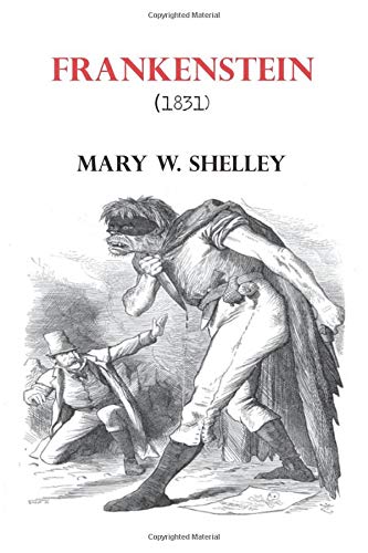 Frankenstein by Mary Shelley, https://www.goodreads.com/book/show/58481356-frankenstein-1831?from_search=true&from_srp=true&qid=KuTNXU1Rrc&rank=5